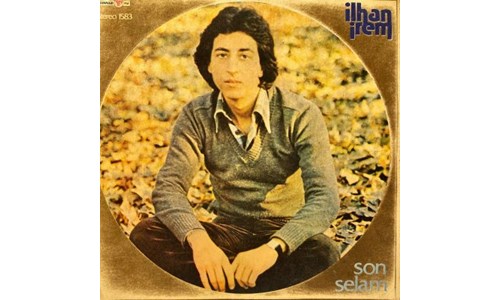 SON SELAM (İLHAN İREM)
